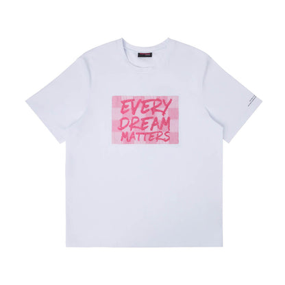 EMBROIDERED TSHIRT - EVERY DREAM MATTERS